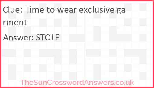 Time to wear exclusive garment Answer