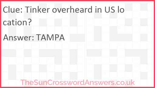 Tinker overheard in US location? Answer