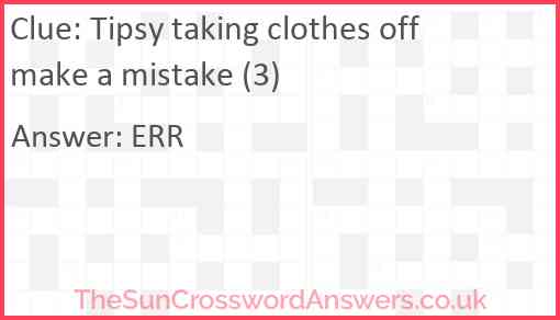 Tipsy taking clothes off make a mistake (3) Answer