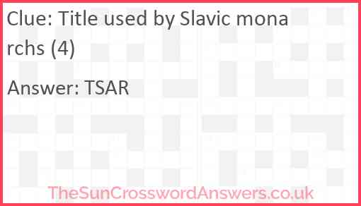Title used by Slavic monarchs (4) Answer