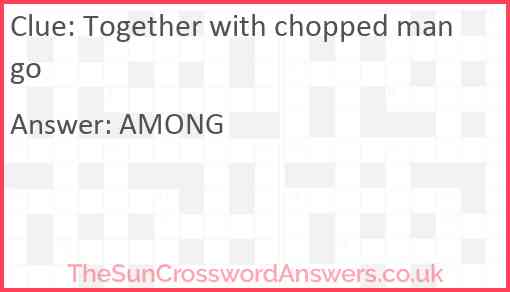 Together with chopped mango Answer