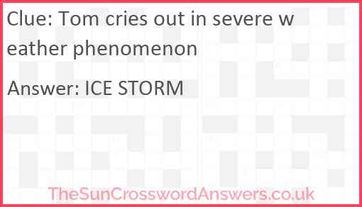 Tom cries out in severe weather phenomenon Answer