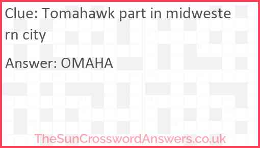Tomahawk part in midwestern city Answer