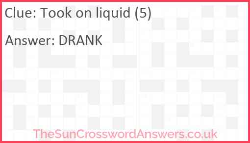 Took on liquid (5) Answer
