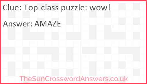 Top class puzzle: wow crossword clue TheSunCrosswordAnswers co uk