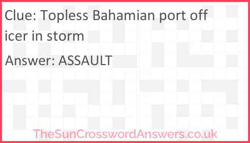 Topless Bahamian port officer in storm Answer