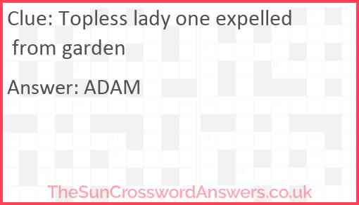 Topless lady one expelled from garden Answer