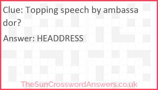 Topping speech by ambassador? Answer