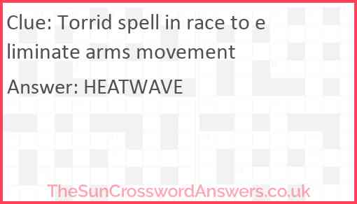 Torrid spell in race to eliminate arms movement Answer