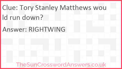 Tory Stanley Matthews would run down? Answer