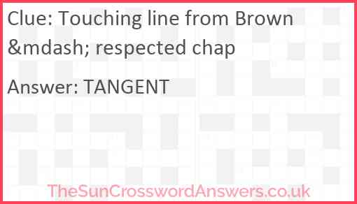 Touching line from Brown &mdash; respected chap Answer