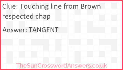 Touching line from Brown respected chap Answer