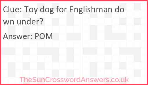 Toy dog for Englishman down under? Answer
