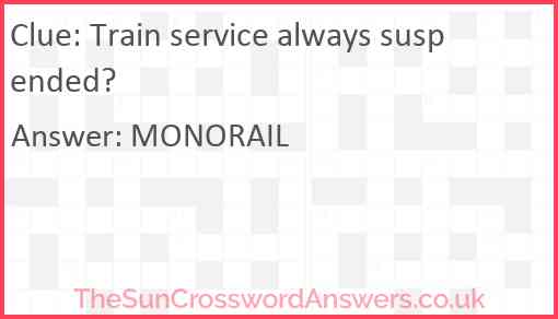 Train service always suspended? Answer