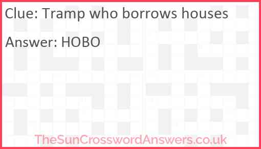 Tramp who borrows houses Answer