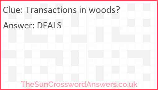 Transactions in woods? Answer