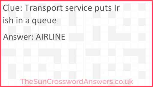 Transport service puts Irish in a queue Answer