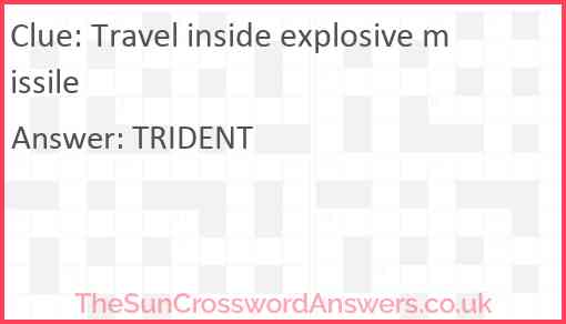 Travel inside explosive missile Answer
