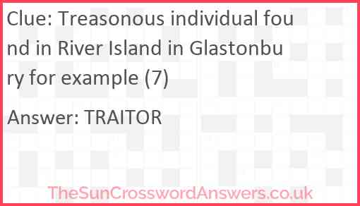 Treasonous individual found in River Island in Glastonbury for example (7) Answer