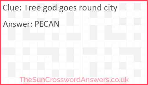 Tree god goes round city Answer