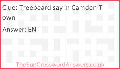 Treebeard say in Camden Town Answer