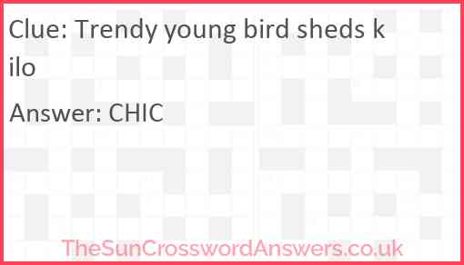 Trendy young bird sheds kilo Answer
