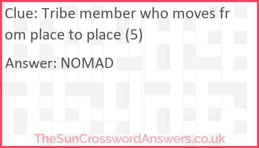 Tribe member who moves from place to place (5) Answer