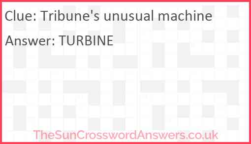 Tribune's unusual machine Answer