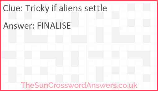 Tricky if aliens settle Answer