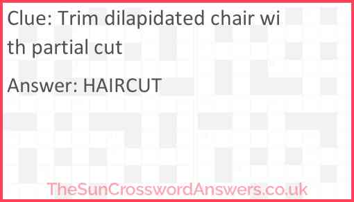 Trim dilapidated chair with partial cut Answer