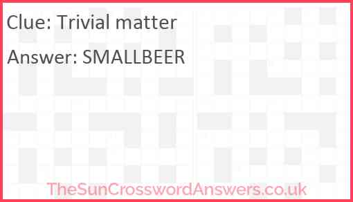 Trivial matter Answer