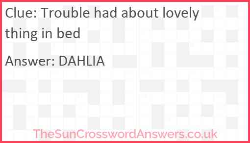 Trouble had about lovely thing in bed Answer