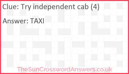 Try independent cab (4) Answer