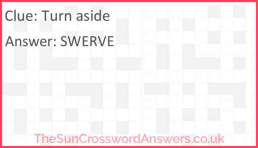 Turn aside crossword clue TheSunCrosswordAnswers co uk