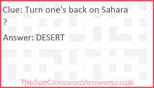 Turn one's back on Sahara? Answer
