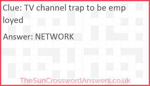 TV channel trap to be employed Answer