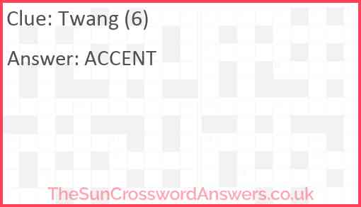 Twang (6) Answer