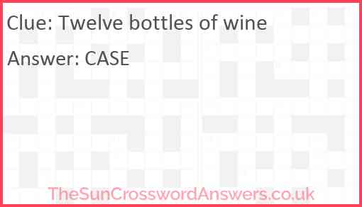 Twelve bottles of wine Answer