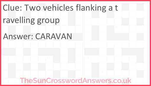 Two vehicles flanking a travelling group Answer