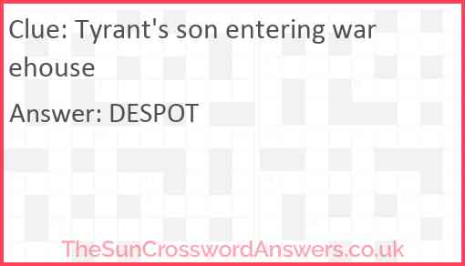 Tyrant's son entering warehouse Answer