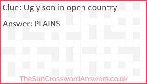 Ugly son in open country Answer