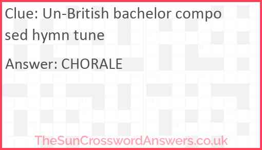Un-British bachelor composed hymn tune Answer