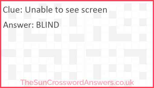 Unable to see screen Answer
