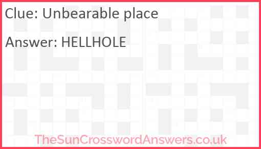Unbearable place Answer