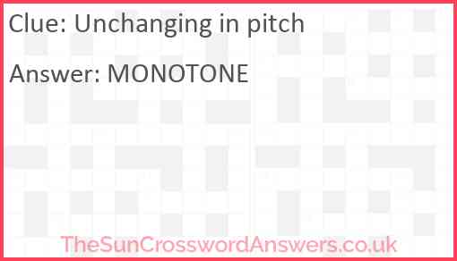 Unchanging in pitch Answer