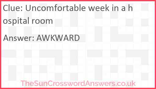 Uncomfortable week in a hospital room Answer