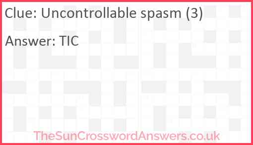 Uncontrollable spasm (3) Answer