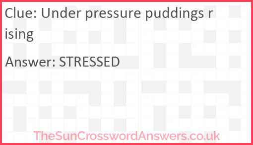 Under pressure puddings rising Answer