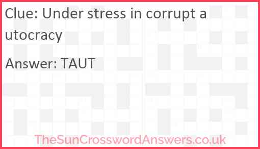Under stress in corrupt autocracy Answer