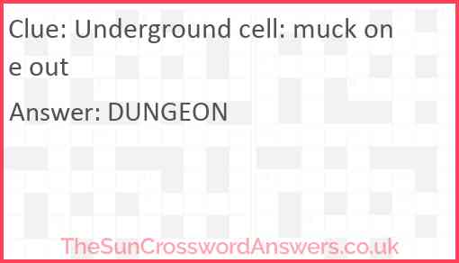 Underground cell: muck one out Answer